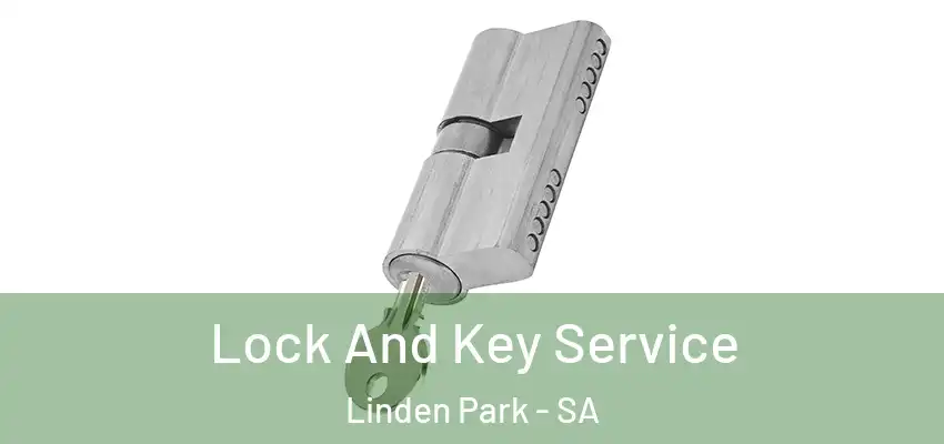 Lock And Key Service Linden Park - SA