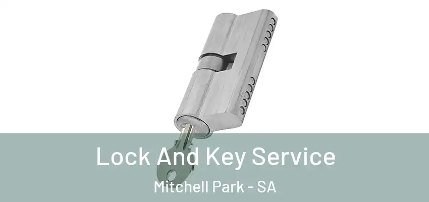 Lock And Key Service Mitchell Park - SA