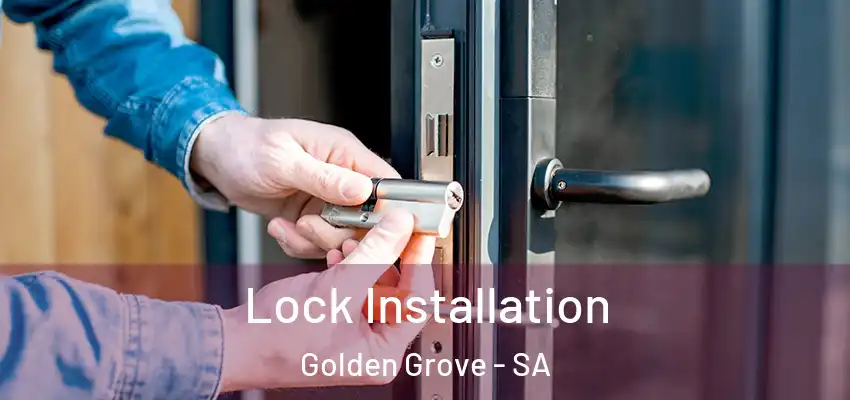 Lock Installation Golden Grove - SA
