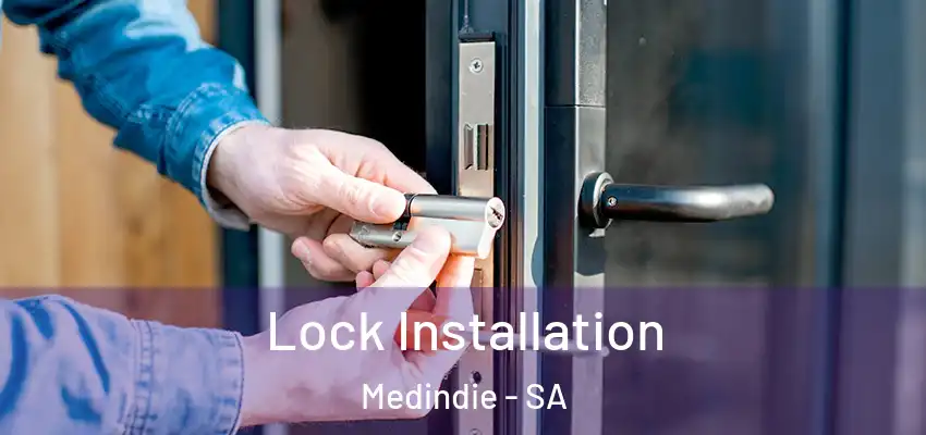 Lock Installation Medindie - SA