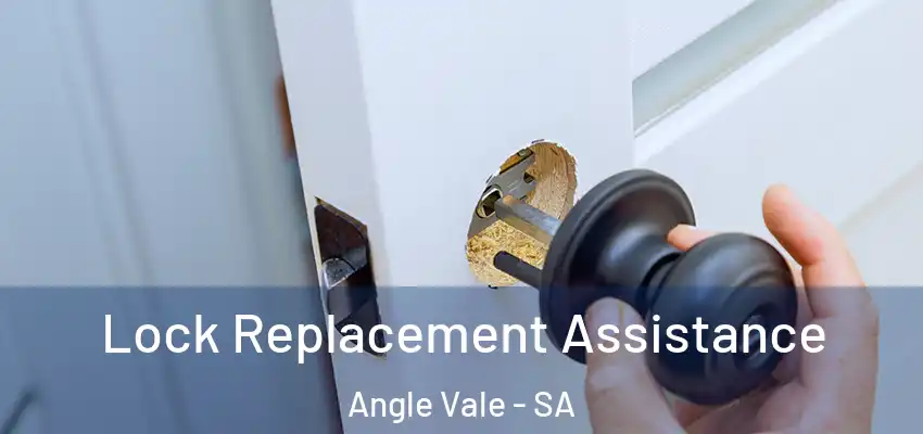 Lock Replacement Assistance Angle Vale - SA