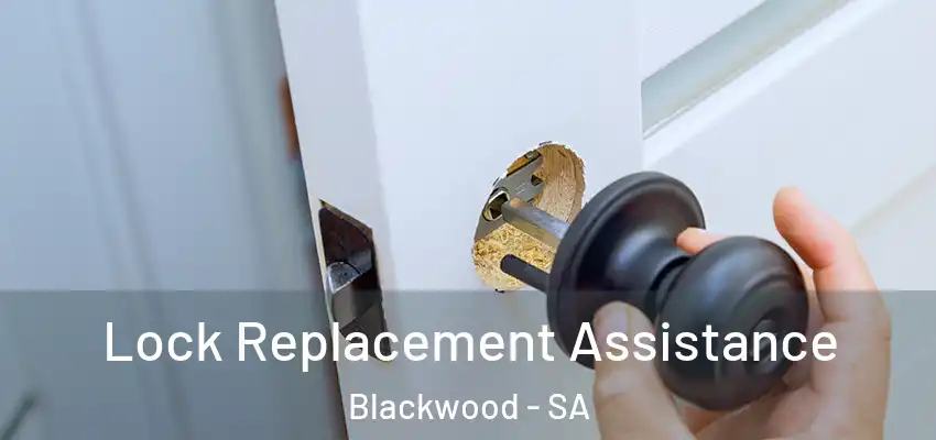 Lock Replacement Assistance Blackwood - SA