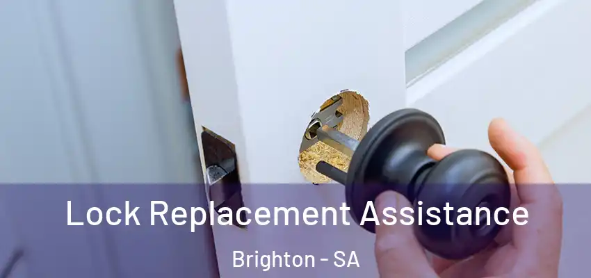 Lock Replacement Assistance Brighton - SA