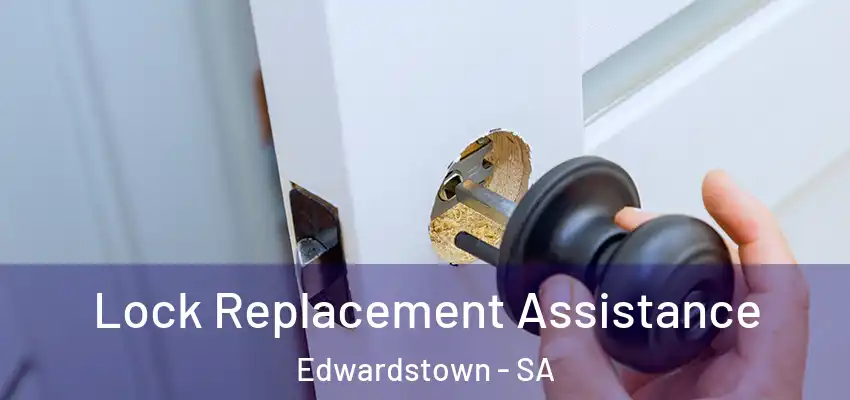 Lock Replacement Assistance Edwardstown - SA
