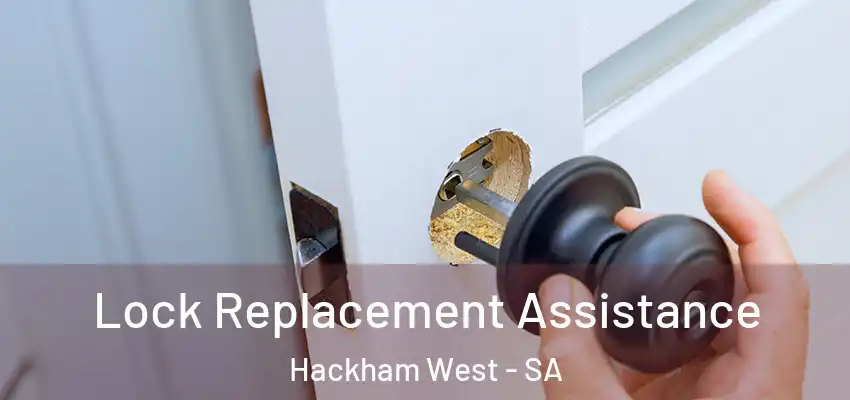 Lock Replacement Assistance Hackham West - SA