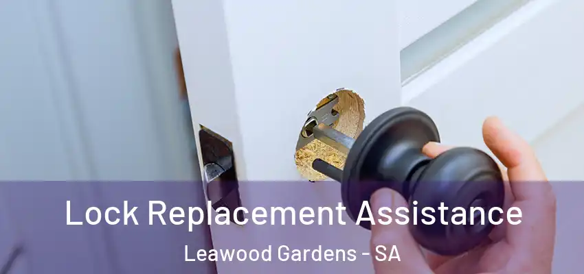Lock Replacement Assistance Leawood Gardens - SA
