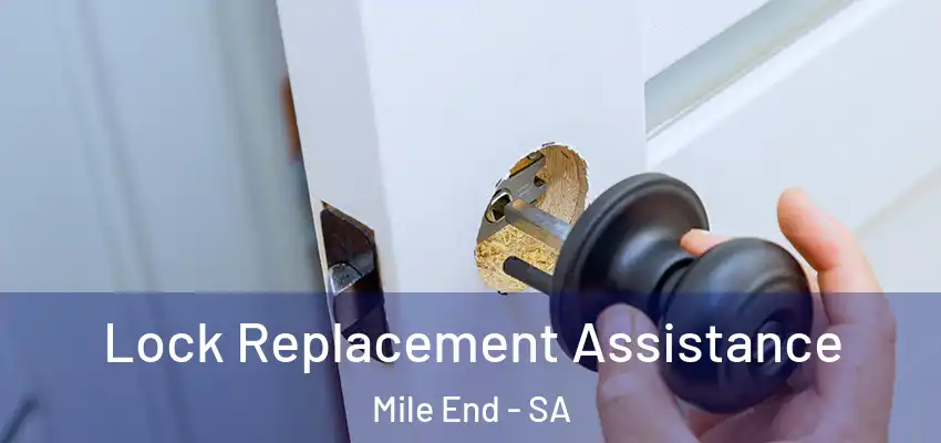 Lock Replacement Assistance Mile End - SA