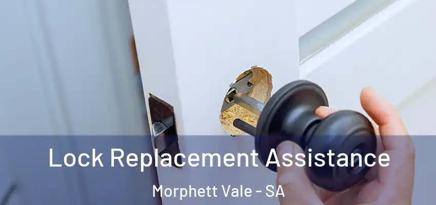 Lock Replacement Assistance Morphett Vale - SA