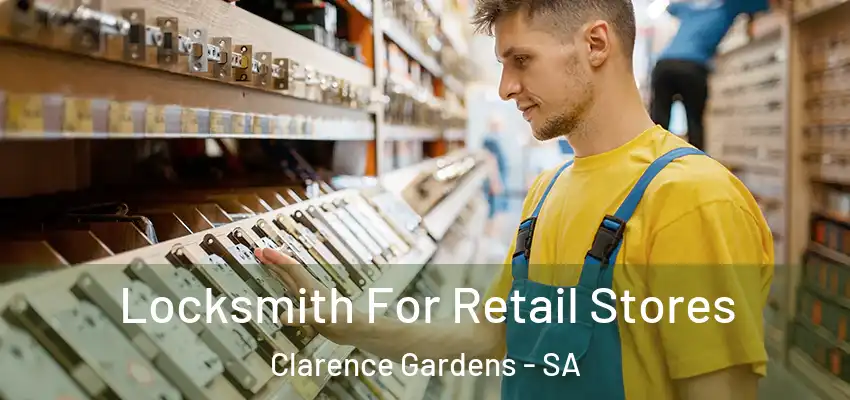 Locksmith For Retail Stores Clarence Gardens - SA