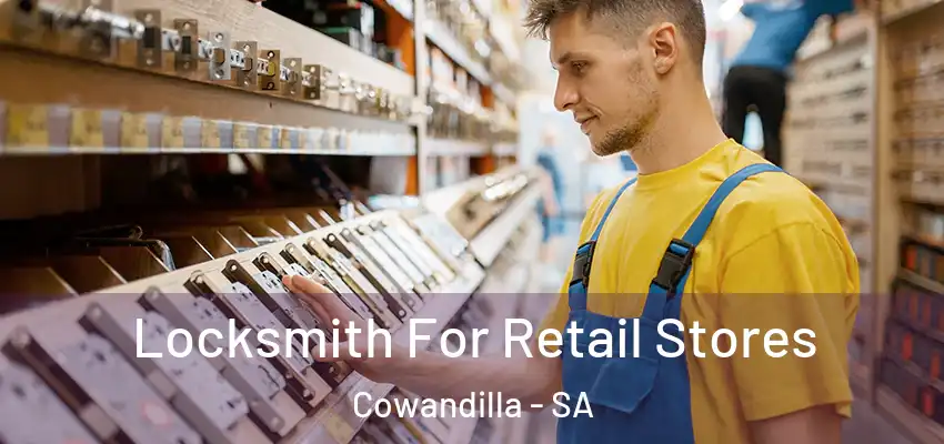  Locksmith For Retail Stores Cowandilla - SA