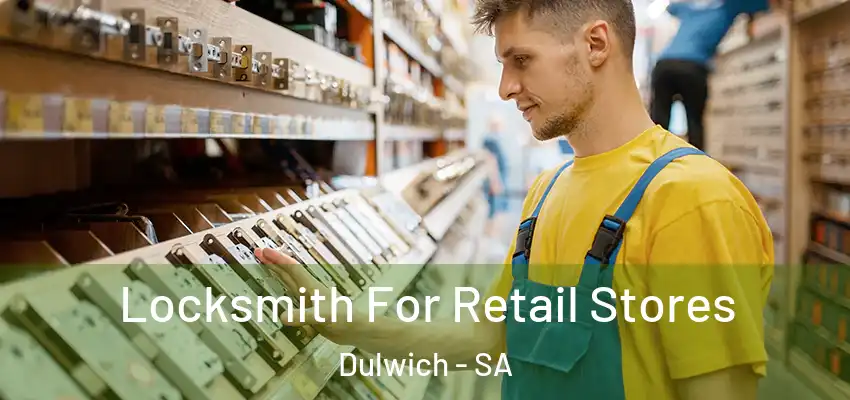 Locksmith For Retail Stores Dulwich - SA