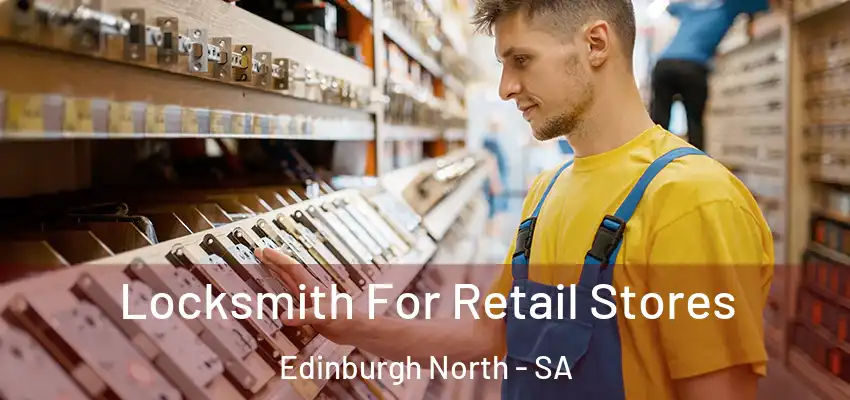 Locksmith For Retail Stores Edinburgh North - SA