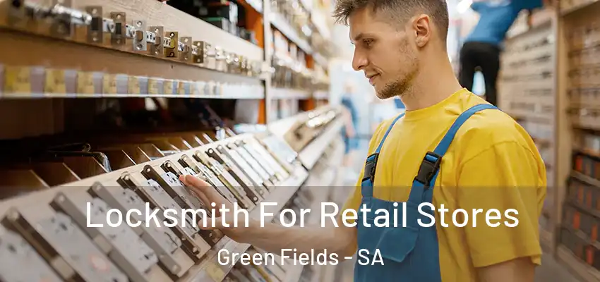  Locksmith For Retail Stores Green Fields - SA