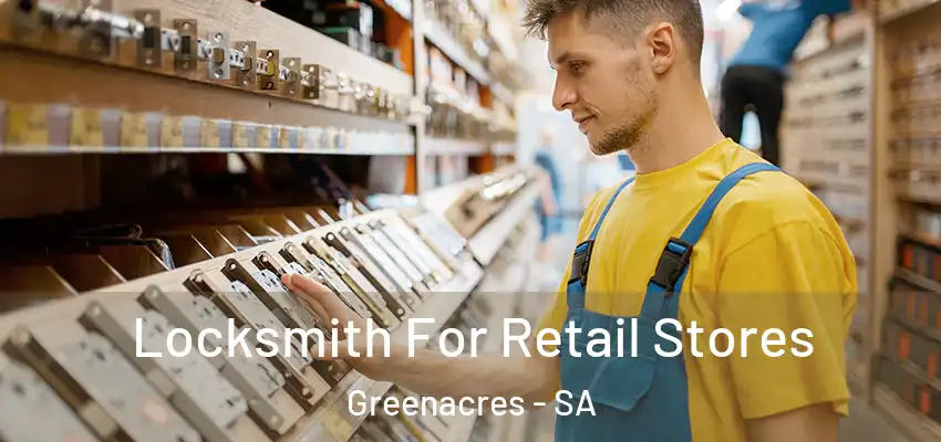Locksmith For Retail Stores Greenacres - SA