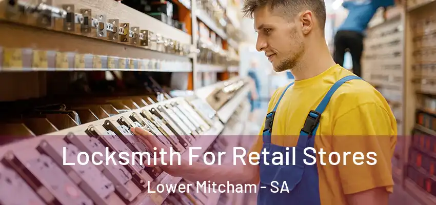  Locksmith For Retail Stores Lower Mitcham - SA