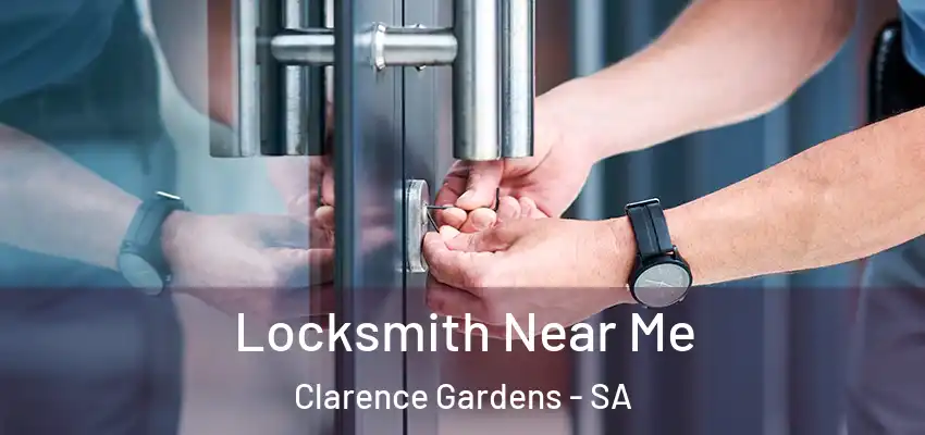 Locksmith Near Me Clarence Gardens - SA