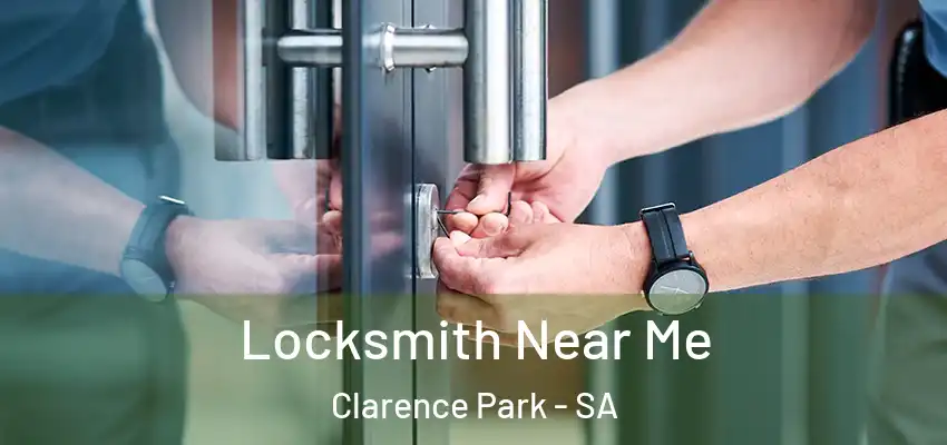Locksmith Near Me Clarence Park - SA