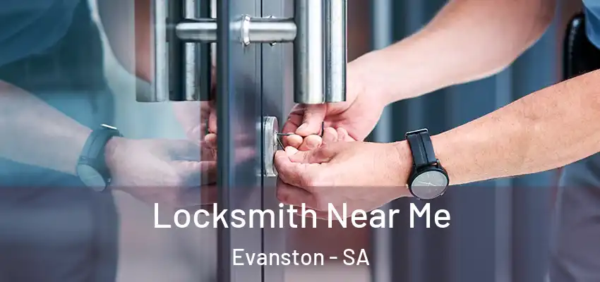  Locksmith Near Me Evanston - SA