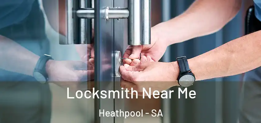 Locksmith Near Me Heathpool - SA