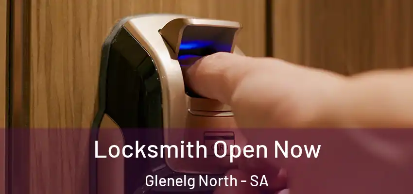Locksmith Open Now Glenelg North - SA