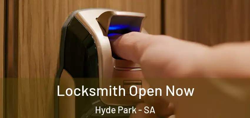 Locksmith Open Now Hyde Park - SA