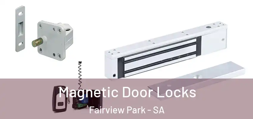Magnetic Door Locks Fairview Park - SA