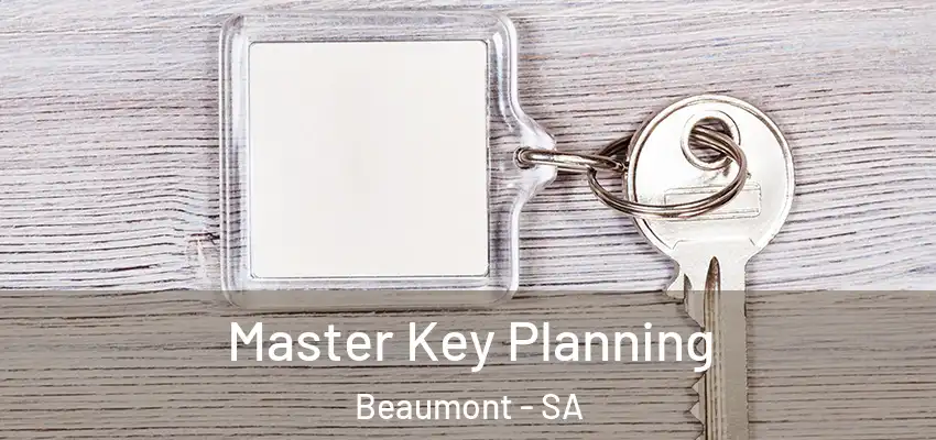 Master Key Planning Beaumont - SA