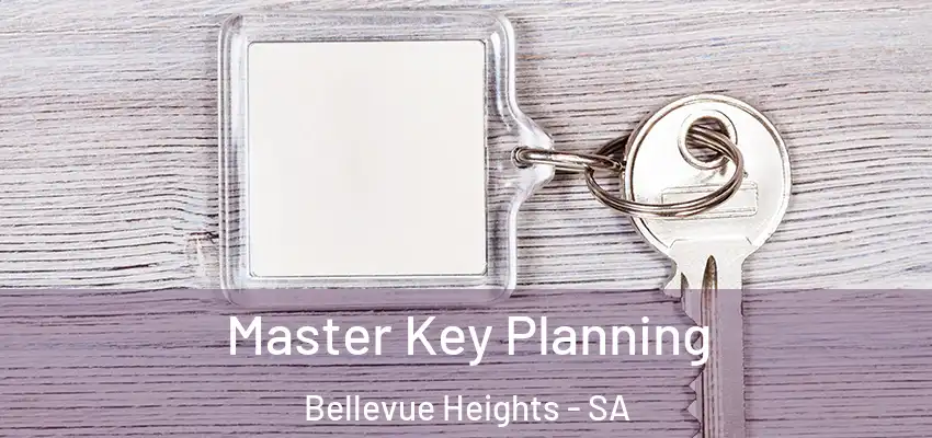 Master Key Planning Bellevue Heights - SA