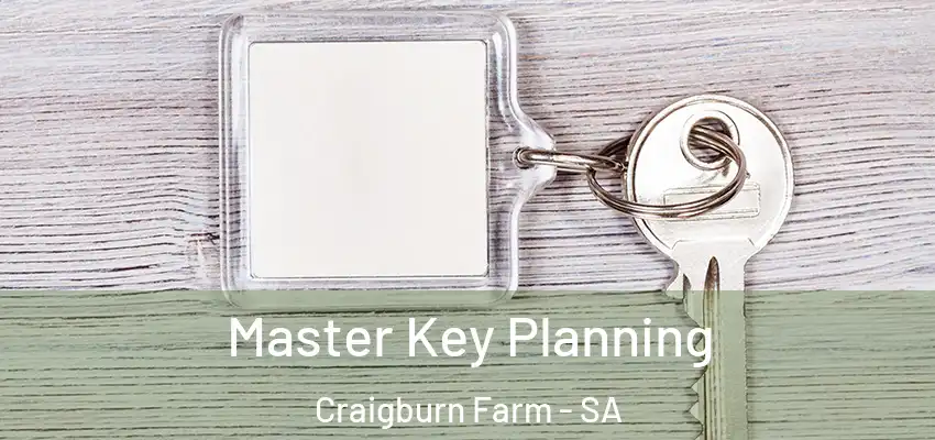 Master Key Planning Craigburn Farm - SA