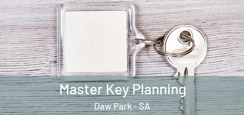 Master Key Planning Daw Park - SA