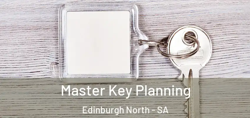 Master Key Planning Edinburgh North - SA