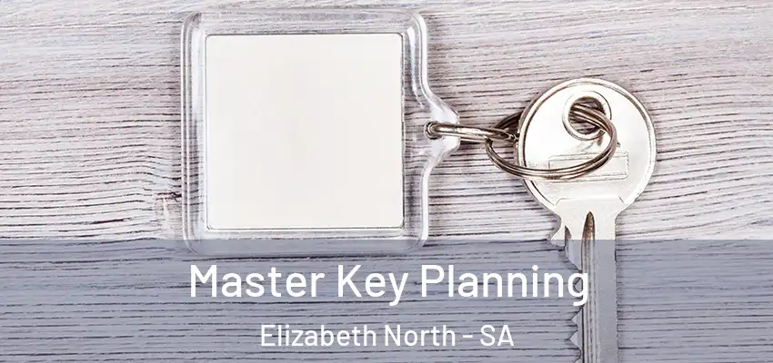  Master Key Planning Elizabeth North - SA