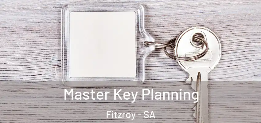 Master Key Planning Fitzroy - SA