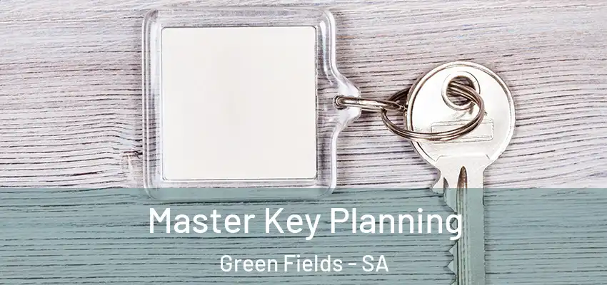 Master Key Planning Green Fields - SA