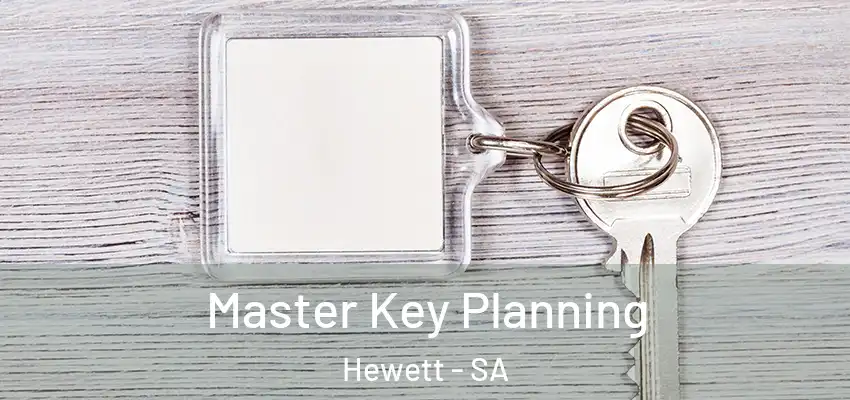 Master Key Planning Hewett - SA