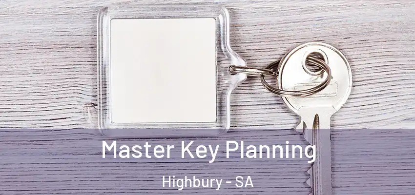 Master Key Planning Highbury - SA
