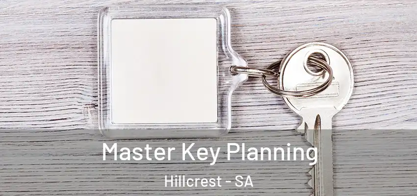 Master Key Planning Hillcrest - SA