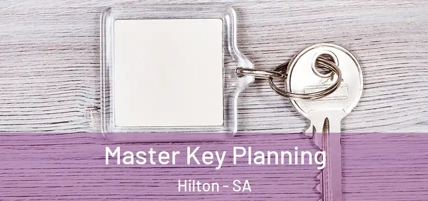 Master Key Planning Hilton - SA