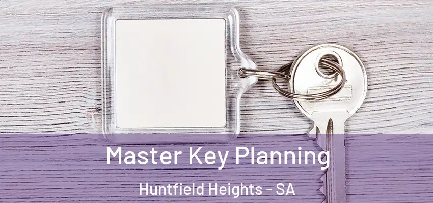 Master Key Planning Huntfield Heights - SA
