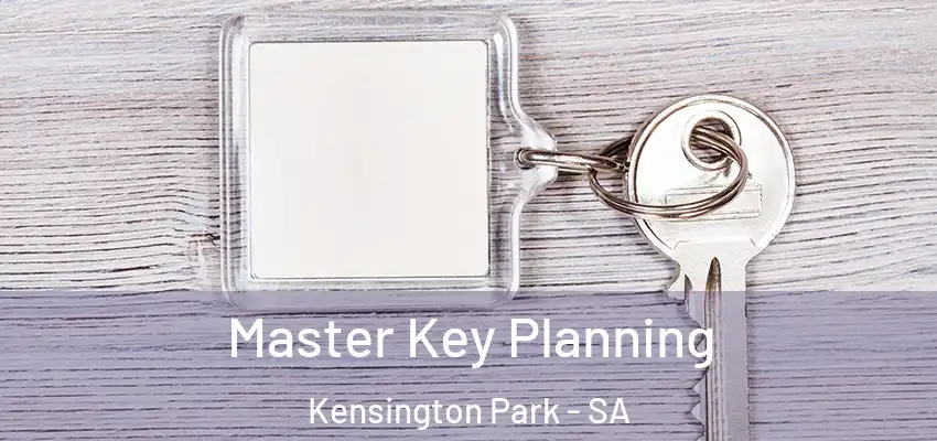 Master Key Planning Kensington Park - SA
