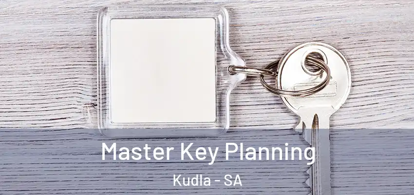 Master Key Planning Kudla - SA