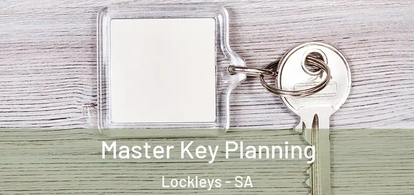 Master Key Planning Lockleys - SA