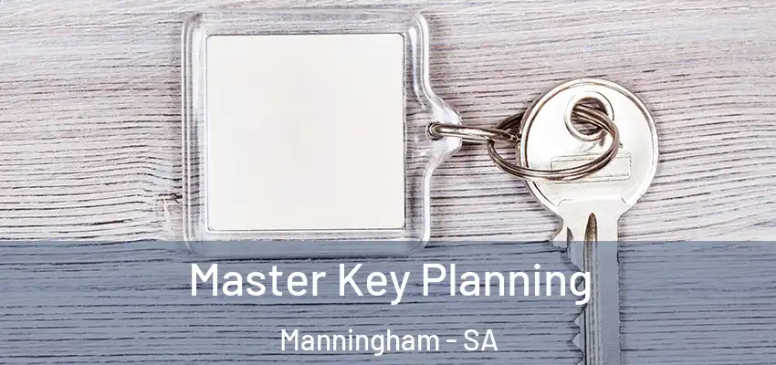 Master Key Planning Manningham - SA