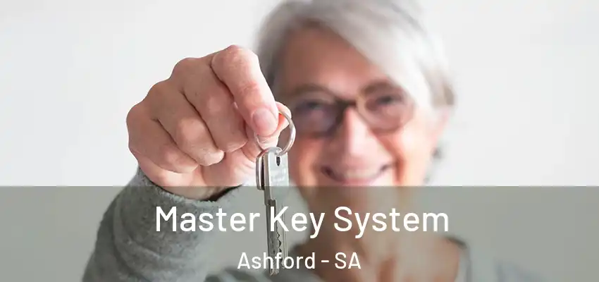 Master Key System Ashford - SA