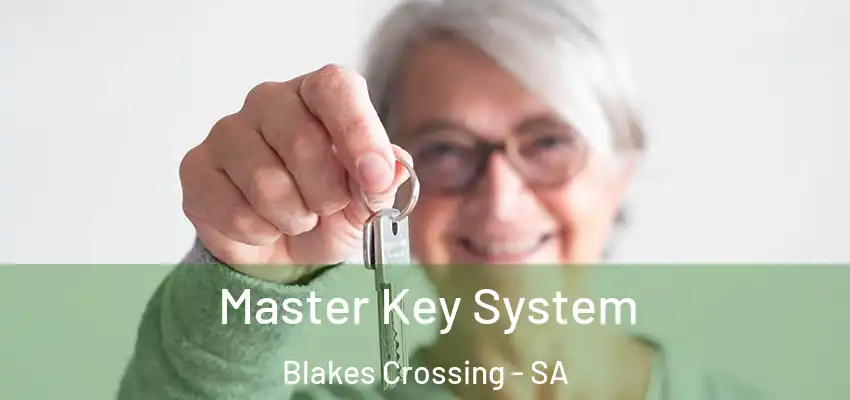 Master Key System Blakes Crossing - SA