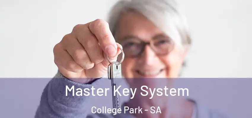 Master Key System College Park - SA