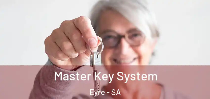 Master Key System Eyre - SA