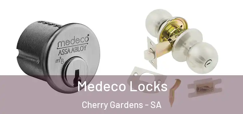 Medeco Locks Cherry Gardens - SA