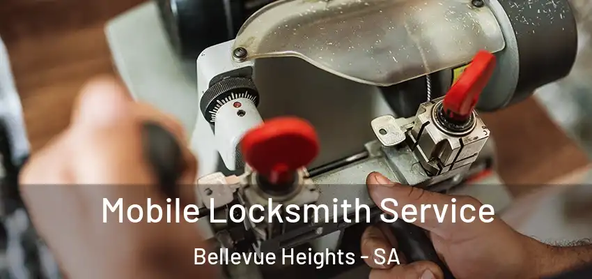 Mobile Locksmith Service Bellevue Heights - SA