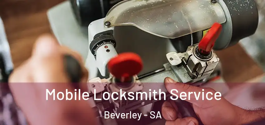 Mobile Locksmith Service Beverley - SA